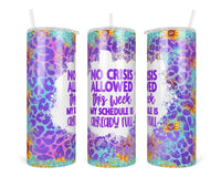 Crisis  20 oz insulated tumbler with lid and straw - Sew Lucky Embroidery
