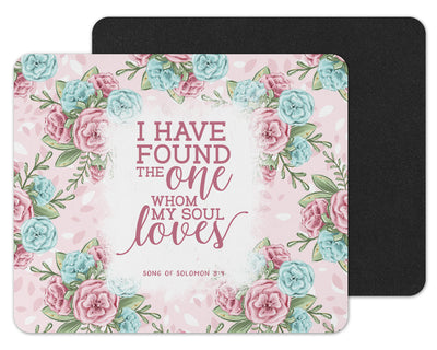 I Have Found The One Song of Solomon 3:4 Mouse Pad