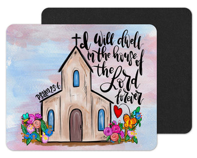 I Will Dwell in the House of the Lord Mouse Pad
