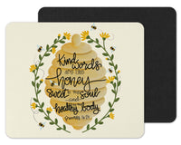 Kind Words are like Honey Mouse Pad - Sew Lucky Embroidery