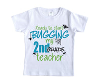Back to School Bugging My Teacher Shirt - Sew Lucky Embroidery