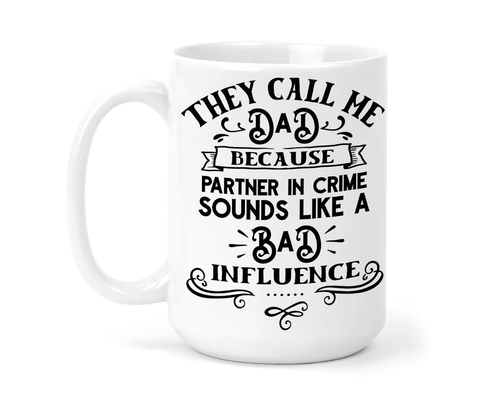 They Call Me Dad 15 oz Coffee Mug