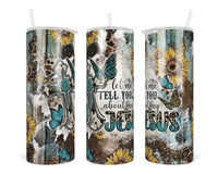 Let Me Tell You About My Jesus 20 oz insulated tumbler with lid and straw - Sew Lucky Embroidery