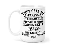 They Call Me Paw Paw 15 oz Coffee Mug - Sew Lucky Embroidery