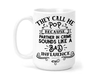 Copy of They Call Me Pop 15 oz Coffee Mug