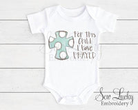 For this Child I have Prayed baby bodysuit - Sew Lucky Embroidery
