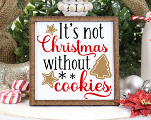 It's Not Christmas Without Cookies Tier Tray Sign - Sew Lucky Embroidery