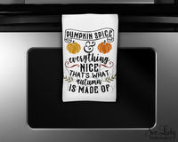Pumpkin Spice and Everything Nice is what Autumn is Kitchen Towel - Microfiber Towel - Kitchen Decor - House Warming Gift - Sew Lucky Embroidery