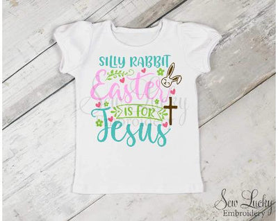 Silly Rabbit Easter is for Jesus Girls Shirt