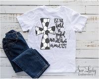Soccer Ball Cross with Psalms 96:12 Shirt - Sew Lucky Embroidery