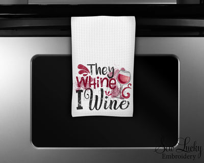 They Whine I Wine Waffle Weave Microfiber Kitchen Towel