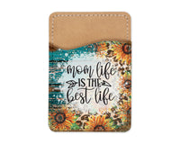 Mom Life is the Best Life Phone Wallet - Sew Lucky Embroidery
