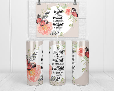 Romans 12:12 20 oz insulated tumbler with lid and straw