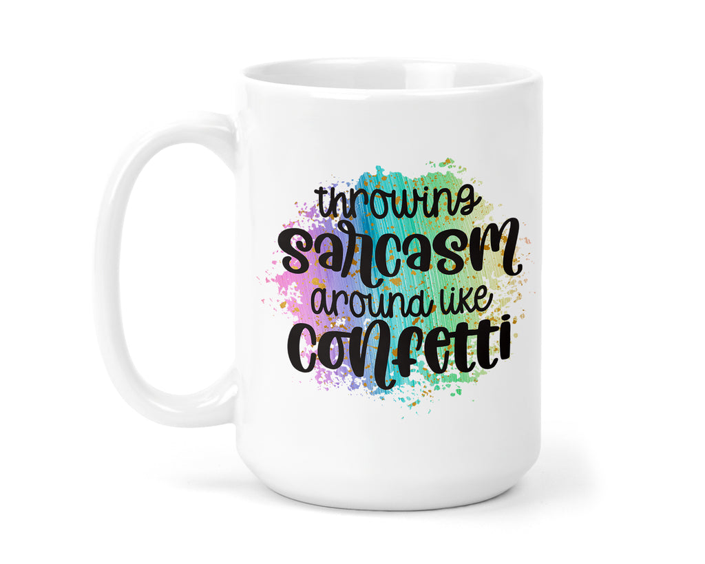 Throwing Sarcasm 15 oz Coffee Mug - Sew Lucky Embroidery