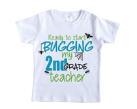 Back to School Bugging My Teacher Shirt - Sew Lucky Embroidery