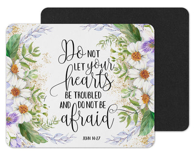 Do Not Let Your Heart Be Troubled Mouse Pad