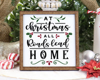 At Christmas All Roads Lead Home Tier Tray Sign - Sew Lucky Embroidery