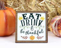 Eat Drink and Be Thankful Fall Tier Tray Sign - Sew Lucky Embroidery