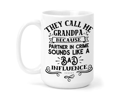 They Call Me Grandpa 15 oz Coffee Mug