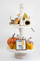 I Love Fall Most of All Tier Tray Sign - Sew Lucky Embroidery