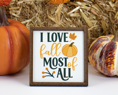 I Love Fall Most of All Tier Tray Sign