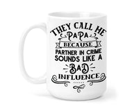 They Call Me Papa15 oz Coffee Mug - Sew Lucky Embroidery