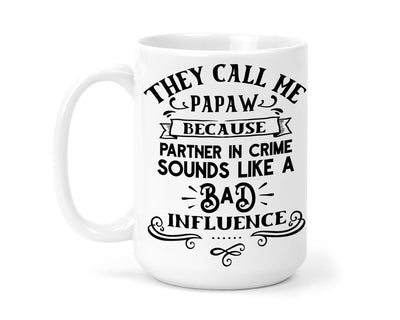 They Call Me Paw Paw 15 oz Coffee Mug