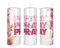 Pray Pray Pray 20 oz insulated Tumbler with lid and Straw - Sew Lucky Embroidery