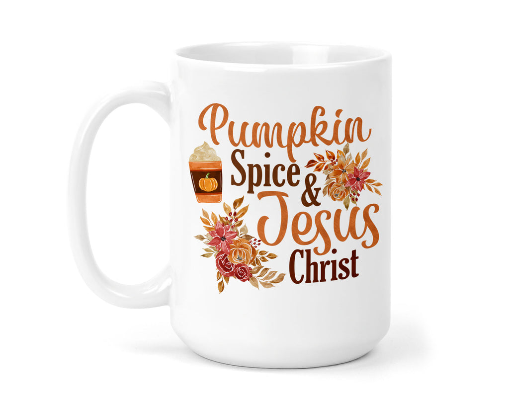 Pumpkin Spice and Jesus Christ 15 oz Coffee Mug