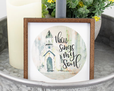 Then Sings My Soul Tier Tray Sign