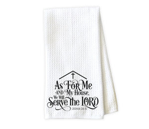 As for Me and My House We Will Serve the Lord Kitchen Towel - Waffle Weave Towel - Microfiber Towel - Kitchen Decor - House Warming Gift - Sew Lucky Embroidery