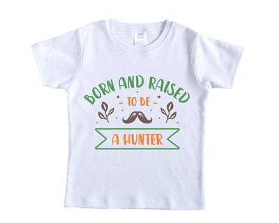 Born and Raised to be a Hunter Shirt