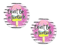 Don't Be A Twatsicle Stripes Sandstone Car Coasters - Sew Lucky Embroidery
