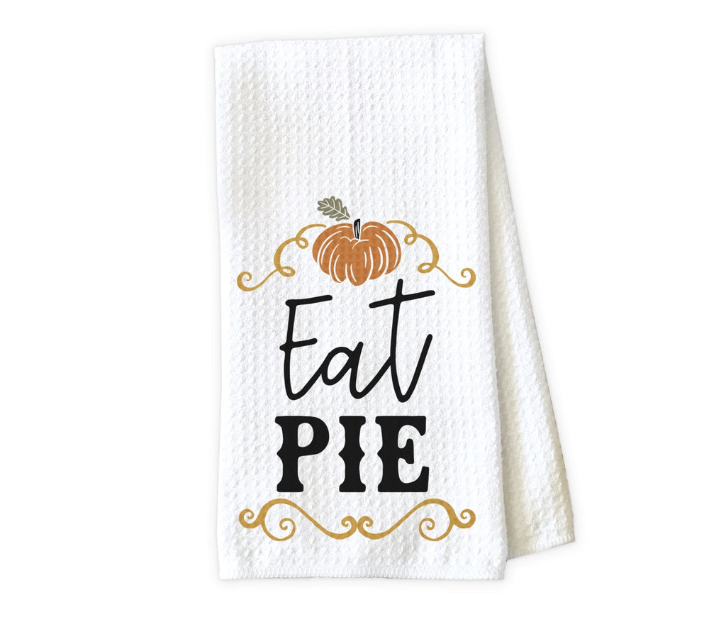Eat Pie Kitchen Towel - Waffle Weave Towel - Microfiber Towel - Kitchen Decor - House Warming Gift - Sew Lucky Embroidery