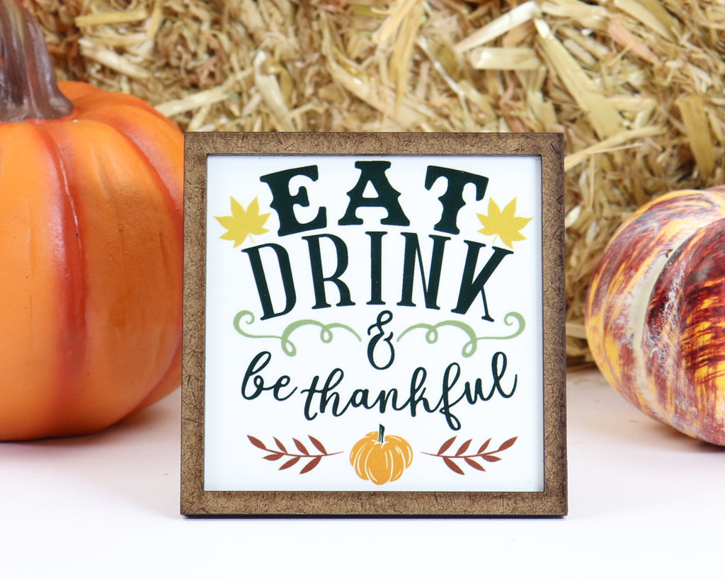 Eat Drink and Be Thankful Fall Tier Tray Sign - Sew Lucky Embroidery