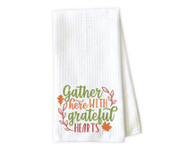 Gather Here with Grateful Hearts Kitchen Towel - Waffle Weave Towel - Microfiber Towel - Kitchen Decor - House Warming Gift - Sew Lucky Embroidery