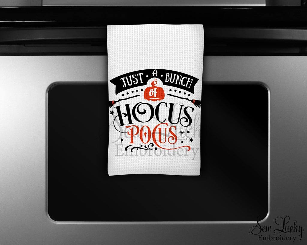 Just a Bunch of Hocus Pocus Kitchen Towel - Waffle Weave Towel - Microfiber Towel - Kitchen Decor - House Warming Gift - Sew Lucky Embroidery