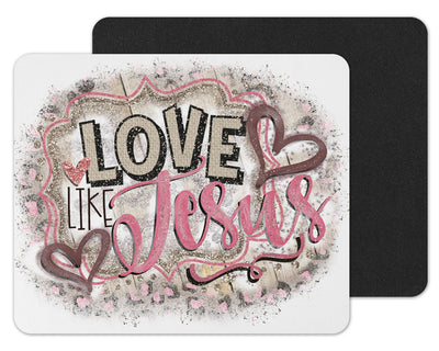 Love Like Jesus Mouse Pad Custom Personalized Mouse Pad