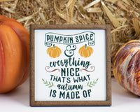 Pumpkin Spice and Everything Nice Fall Tier Tray Sign - Sew Lucky Embroidery