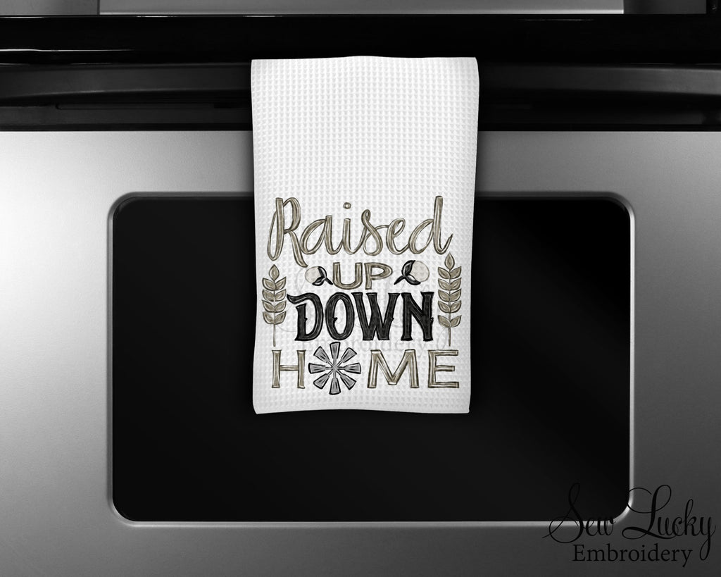 Raised up Down Home Kitchen Towel - Microfiber Towel - Kitchen Decor - House Warming Gift - Sew Lucky Embroidery