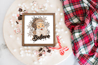 Santa Believe Christmas Tier Tray Sign - Sew Lucky Embroidery