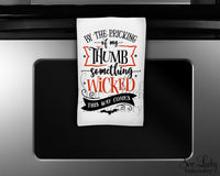 Something Wicked this way Comes Kitchen Towel - Microfiber Towel - Kitchen Decor - House Warming Gift - Sew Lucky Embroidery