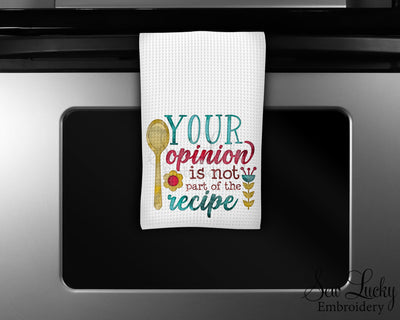 Your Opinion is Not Part of the Recipe Waffle Weave Microfiber Kitchen Towel